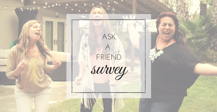 Ask A Friend Survey