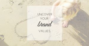 uncover your brand values