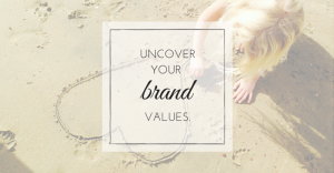 uncover your brand values