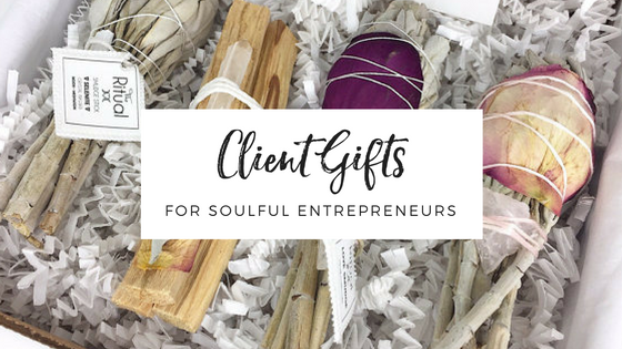 Client Gifts for the Soulful Entrepreneur